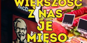 Większość z nas je mięso