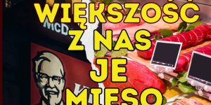Większość z nas je mięso